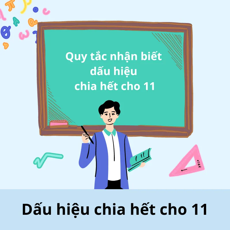 Hướng dẫn chi tiết cách nhận biết dấu hiệu chia hết cho 11