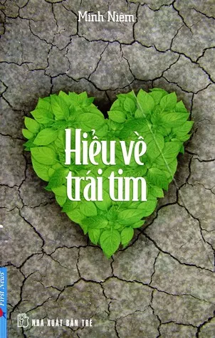 Bìa sách "Hiểu về trái tim: Nghệ thuật sống hạnh phúc" của thiền sư Minh Niệm