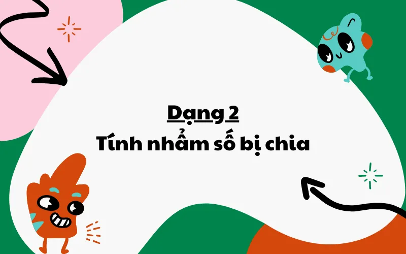 Dạng 2: Tính nhẩm