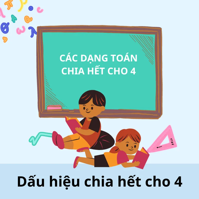 Các dạng bài tập về dấu hiệu chia hết cho 4