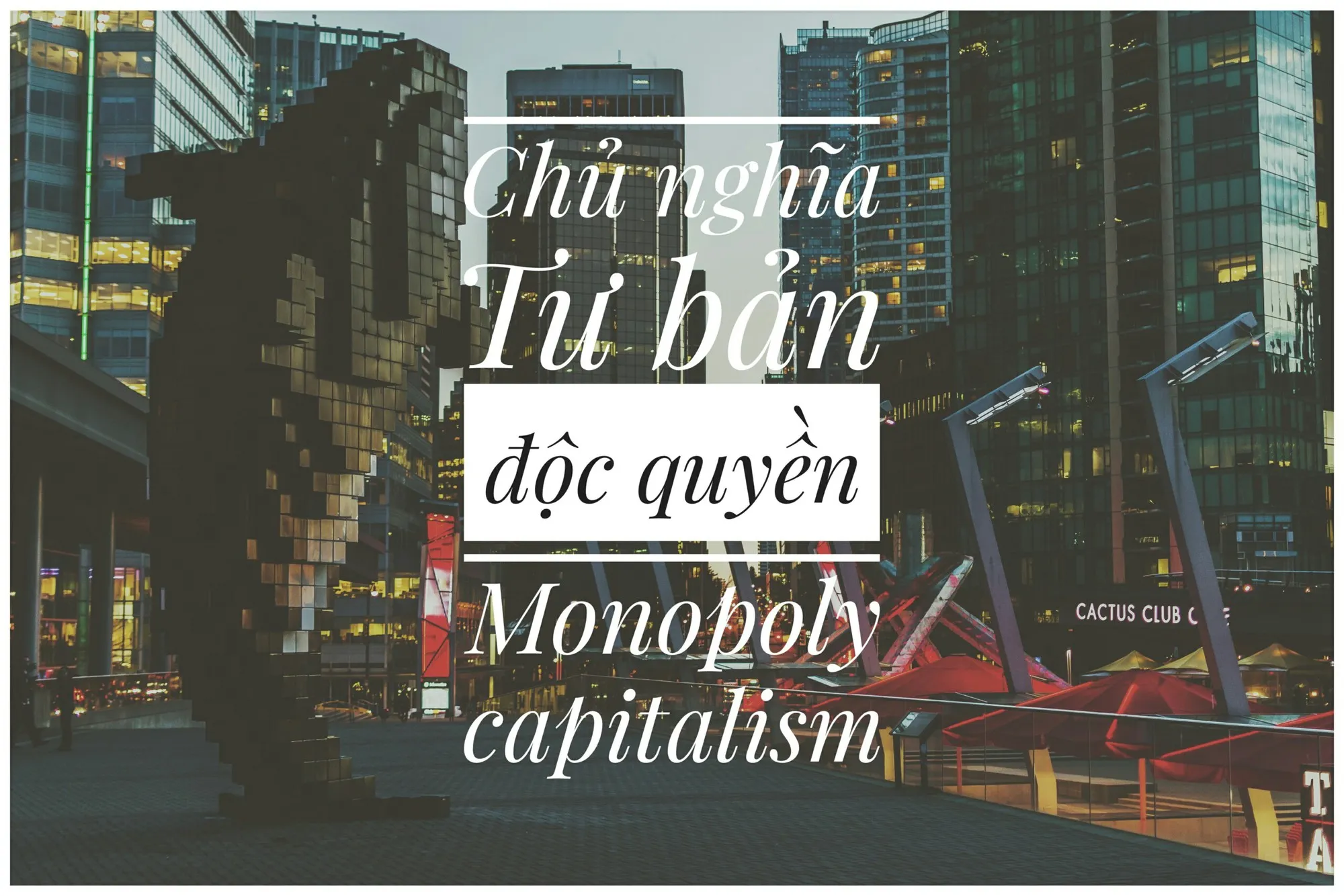 Minh họa về sự tập trung quyền lực trong chủ nghĩa tư bản độc quyền