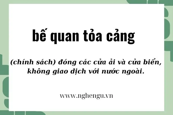 Ý nghĩa từ Hán - Việt của "Bế quan tỏa cảng"